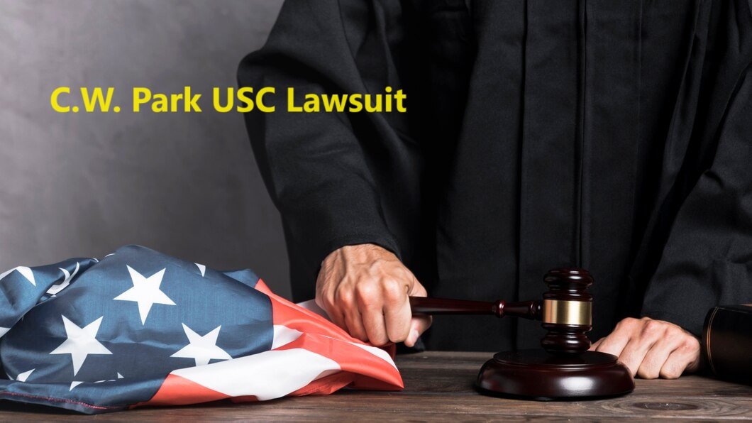 C.W. Park USC Lawsuit And Its Broader Implications